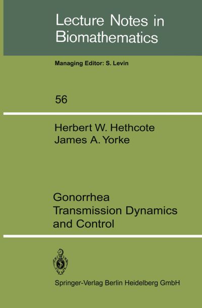 Cover for Herbert W. Hethcote · Gonorrhea: Transmission Dynamics and Control - Lecture Notes in Biomathematics (Paperback Book) (1984)