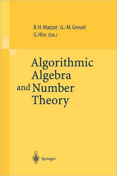 Cover for B H Matzat · Algorithmic Algebra and Number Theory: Selected Papers From a Conference Held at the University of Heidelberg in October 1997 (Paperback Bog) [Softcover reprint of the original 1st ed. 1999 edition] (1998)