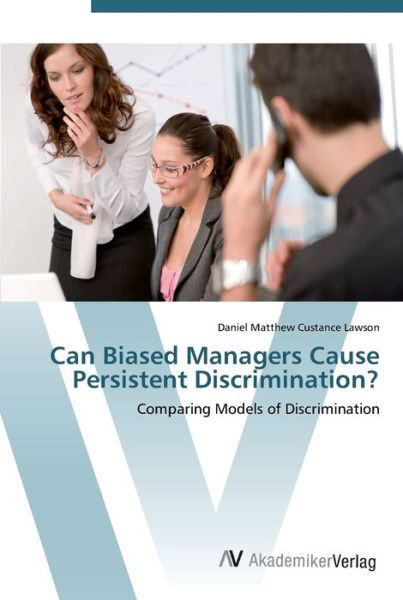 Cover for Lawson · Can Biased Managers Cause Persis (Bok) (2012)
