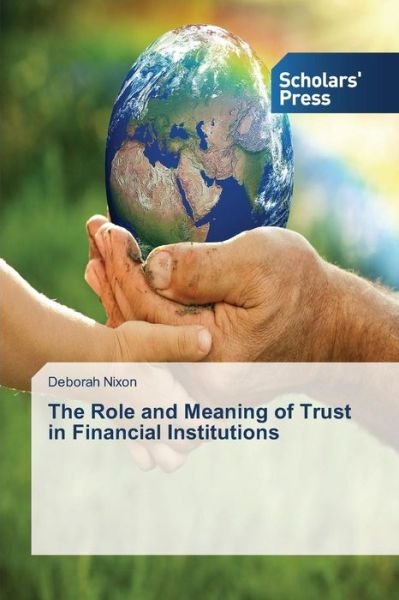 Cover for Nixon Deborah · The Role and Meaning of Trust in Financial Institutions (Paperback Book) (2015)