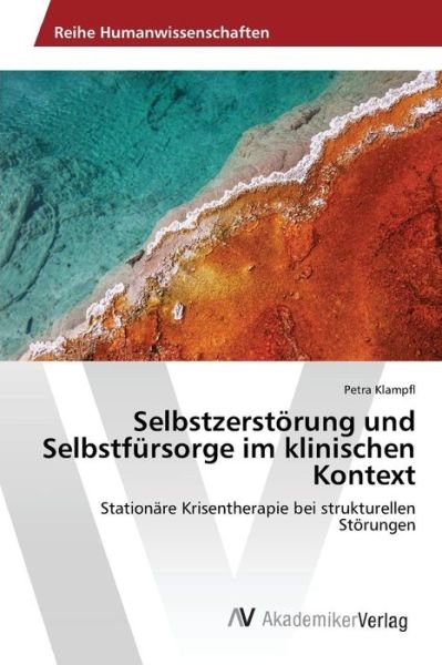 Cover for Klampfl Petra · Selbstzerstorung Und Selbstfursorge Im Klinischen Kontext (Pocketbok) (2015)