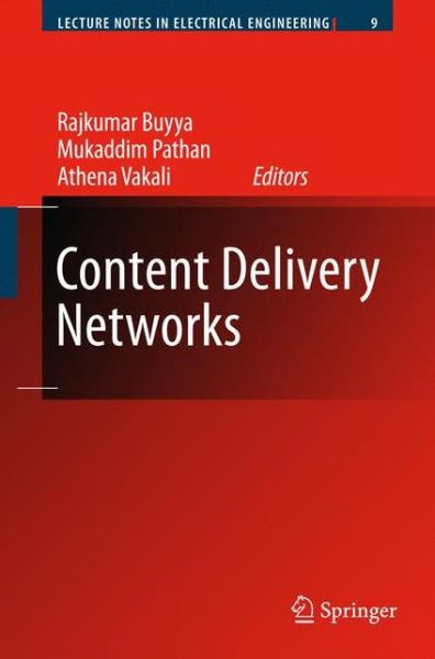 Cover for Rajkumar Buyya · Content Delivery Networks - Lecture Notes in Electrical Engineering (Paperback Book) [Softcover reprint of hardcover 1st ed. 2008 edition] (2010)