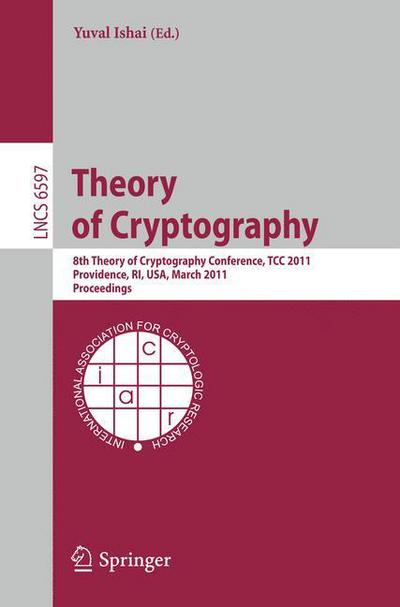 Cover for Yuval Ishai · Theory of Cryptography - Lecture Notes in Computer Science / Security and Cryptology (Paperback Book) (2011)