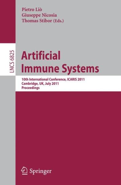 Cover for Pietro Lio · Artificial Immune Systems - Lecture Notes in Computer Science / Theoretical Computer Science and General Issues (Paperback Book) (2011)