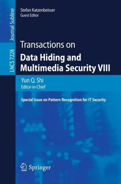 Transactions on Data Hiding and Multimedia Security VIII - Transactions on Data Hiding and Multimedia Security - Yun Q Shi - Books - Springer-Verlag Berlin and Heidelberg Gm - 9783642319709 - July 6, 2012