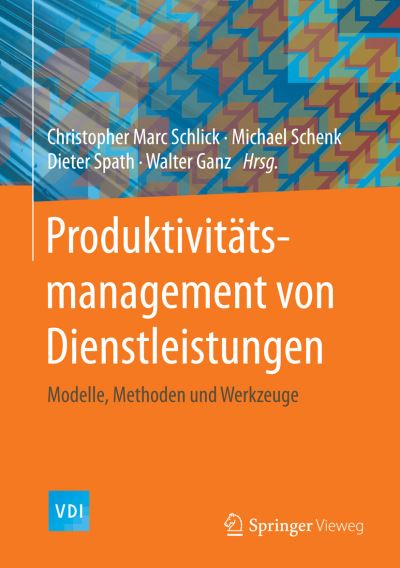 Cover for Christopher Marc Schlick · Produktivitatsmanagement von Dienstleistungen: Modelle, Methoden und Werkzeuge - VDI-Buch (Hardcover Book) (2016)