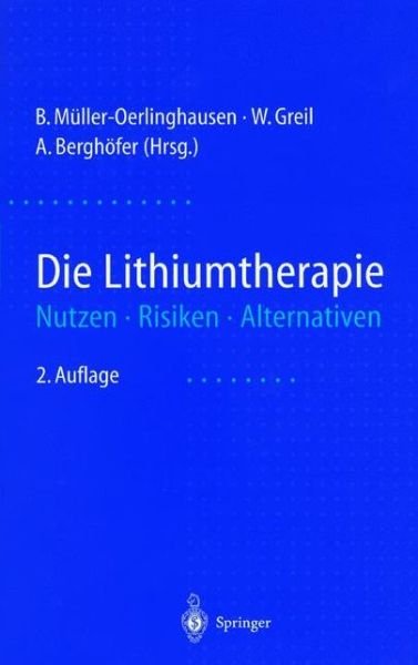 Cover for B M Ller-oerlinghausen · Die Lithiumtherapie (Paperback Book) [Softcover Reprint of the Original 2nd Ed. 1997 edition] (2011)