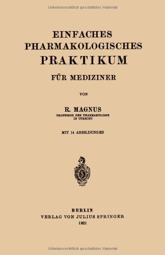 Cover for R Magnus · Einfaches Pharmakologisches Praktikum Fur Mediziner (Paperback Bog) [1921 edition] (1921)