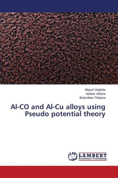 Cover for Thakore Brijmohan · Al-co and Al-cu Alloys Using Pseudo Potential Theory (Taschenbuch) (2014)
