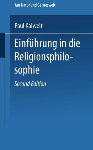 Cover for Paul Kalweit · Einfuhrung in Die Religionsphilosophie - Aus Natur Und Geisteswelt (Paperback Book) [2nd 2. Aufl. 1921. Softcover Reprint of the Origin edition] (1921)