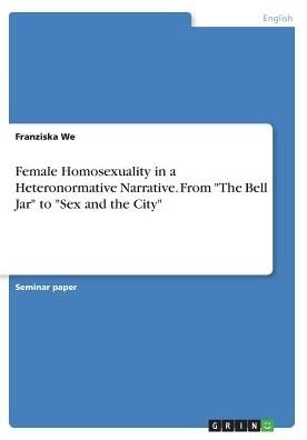 Cover for We · Female Homosexuality in a Heteronorm (Book)