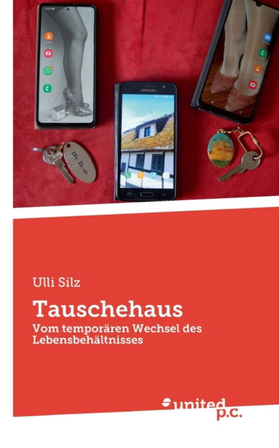 Cover for Ulli Silz · Tauschehaus (Taschenbuch) (2021)