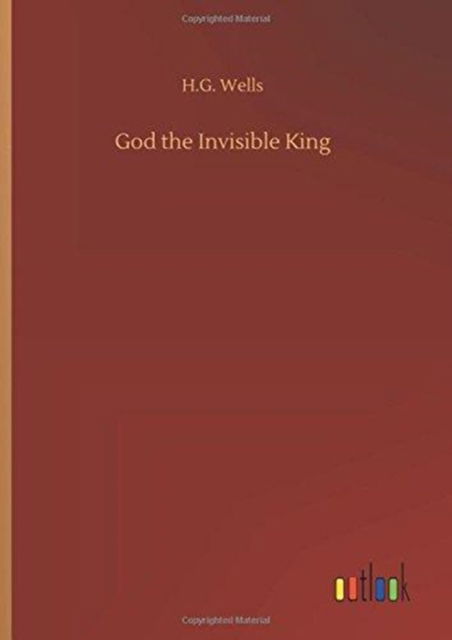 Cover for Wells · God the Invisible King (Book) (2018)