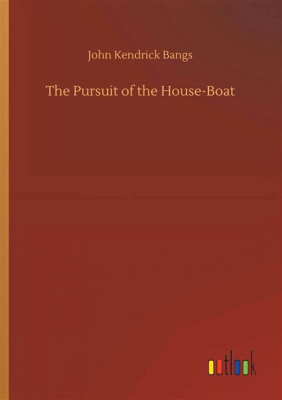The Pursuit of the House-Boat - Bangs - Books -  - 9783734096709 - September 25, 2019