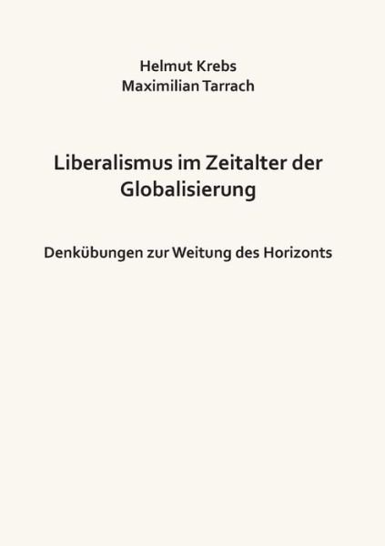 Cover for Krebs · Liberalismus im Zeitalter der Glo (Bok) (2016)