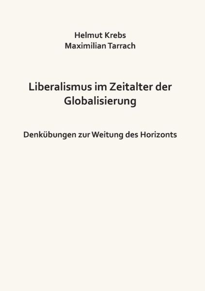 Cover for Krebs · Liberalismus im Zeitalter der Glo (Book) (2016)