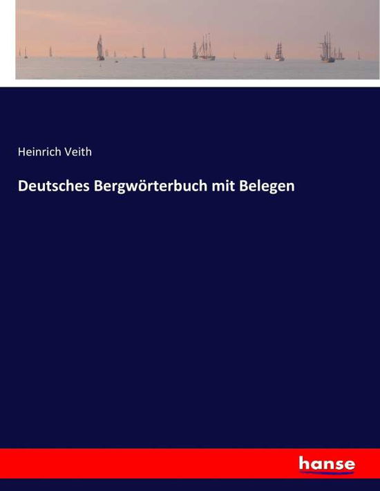 Cover for Veith · Deutsches Bergwörterbuch mit Bele (Book) (2016)