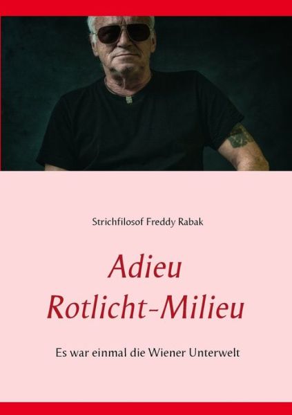 Cover for Rabak · Adieu Rotlicht-Milieu (Book) (2017)