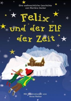 Cover for Decker · Felix und der Elf der Zeit (Book)