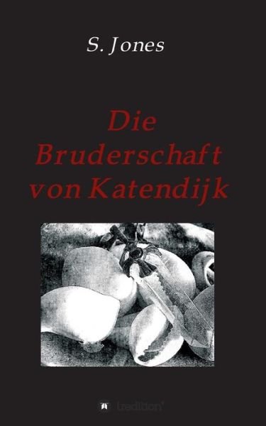 Cover for Jones · Die Bruderschaft von Katendijk (Book) (2018)