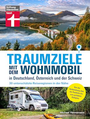 Traumziele mit dem Wohnmobil in Deutschland, Österreich und der Schweiz - Michael Hennemann - Books - Stiftung Warentest - 9783747106709 - August 25, 2023