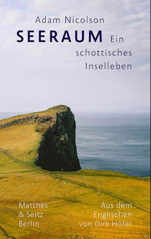 Seeraum - Adam Nicolson - Bøker - Matthes & Seitz Berlin - 9783751800709 - 18. april 2024