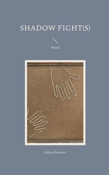 Cover for Rainer Bressler · Shadow Fight (s): Novel (Paperback Book) (2021)