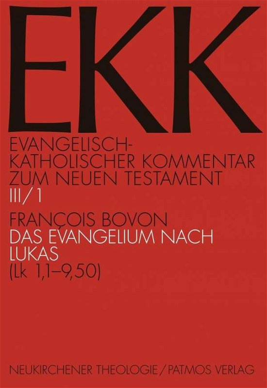 Cover for Francois Bovon · Das Evangelium nach Lukas, EKK III/1: (Lk 1,1-9,50) (Pocketbok) (2019)