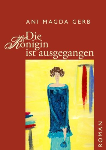 Cover for Ani Magda Gerb · Die Konigin Ist Ausgegangen (Pocketbok) [German edition] (2010)
