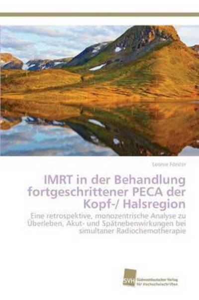 Cover for Forster Leonie · Imrt in Der Behandlung Fortgeschrittener Peca Der Kopf-/ Halsregion (Paperback Book) (2015)