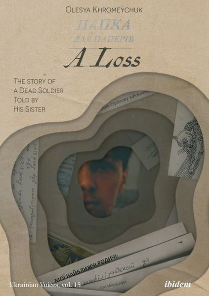 Cover for Olesya Khromeychuk · A Loss - The Story of a Dead Soldier Told by His Sister (Paperback Book) (2021)