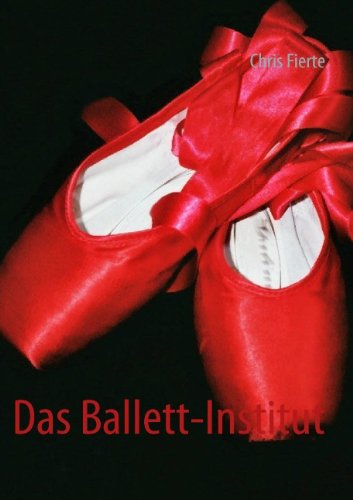 Cover for William Prides · Das Ballett-Institut (Paperback Book) [German edition] (2013)