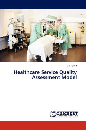 Cover for Zia Ullah · Healthcare Service Quality Assessment Model (Taschenbuch) (2012)