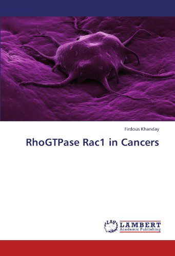 Cover for Firdous Khanday · Rhogtpase Rac1 in Cancers (Taschenbuch) (2011)