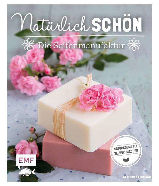 Cover for Landmann · Natürlich schön - Die Seifenma (Book)