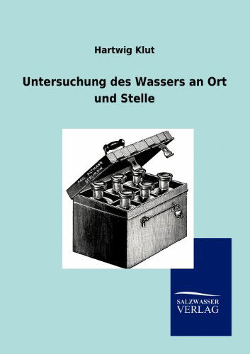 Cover for Hartwig Klut · Untersuchung des Wassers an Ort und Stelle (Paperback Book) [German edition] (2012)