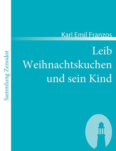 Cover for Karl Emil Franzos · Leib Weihnachtskuchen Und Sein Kind (Sammlung Zenodot) (German Edition) (Paperback Bog) [German edition] (2007)