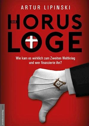 Cover for Artur Lipinski · Die Horus-Loge (Hardcover bog) (2017)