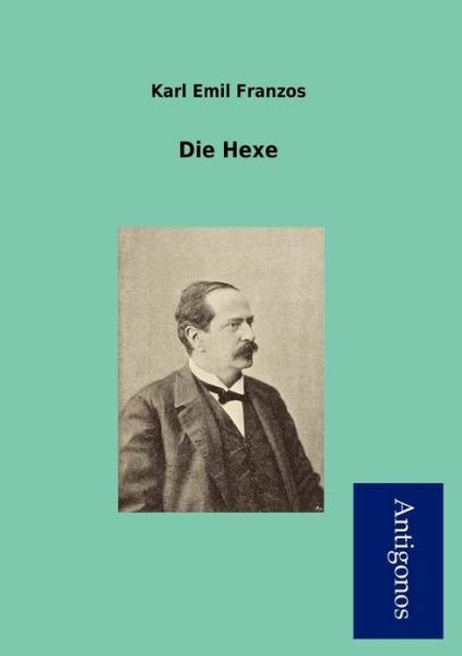 Cover for Karl Emil Franzos · Die Hexe (Taschenbuch) [German edition] (2012)