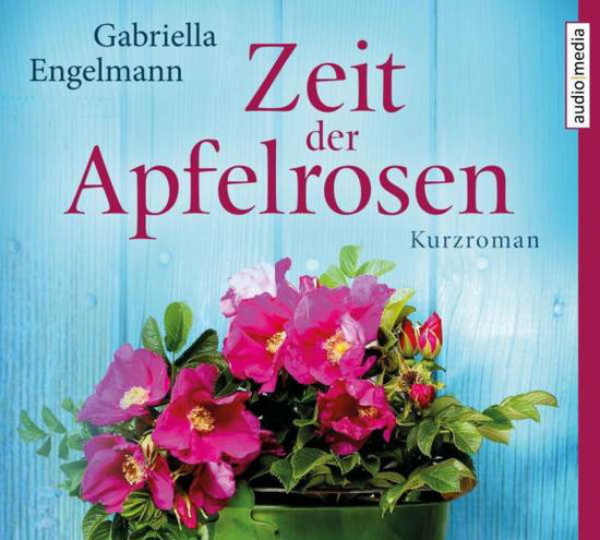 Cover for Engelmann · Zeit der Apfelrosen (Book) (2018)