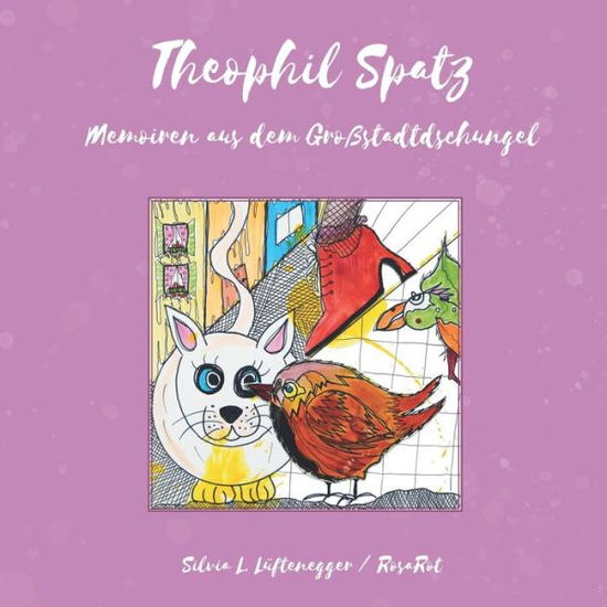 Cover for Silvia L Luftenegger · Theophil Spatz: Memoiren aus dem Grossstadtdschungel (Paperback Book) (2022)