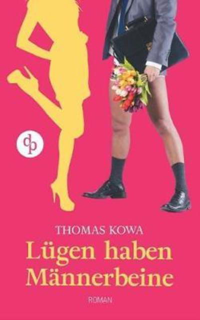 Cover for Kowa · Lügen haben Männerbeine (Humor, Li (Buch) (2018)