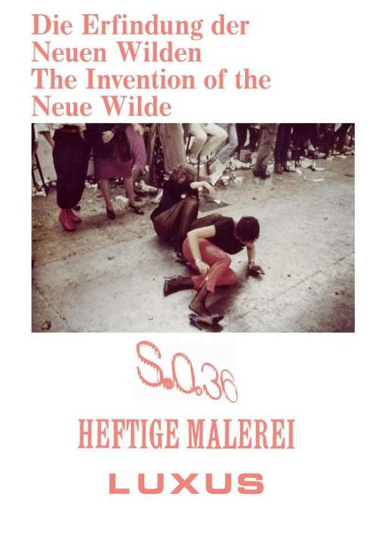 Cover for The Invention of the Neue Wilde: Painting and Subculture around 1980 (Paperback Book) (2019)