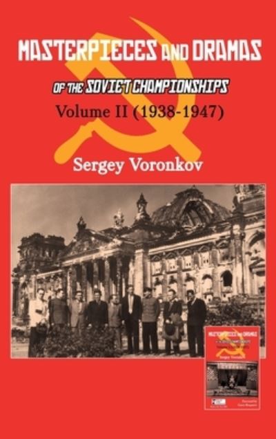 Cover for Sergey Voronkov · Masterpieces and Dramas of the Soviet Championships: Volume II (1938-1947) (Hardcover Book) (2021)