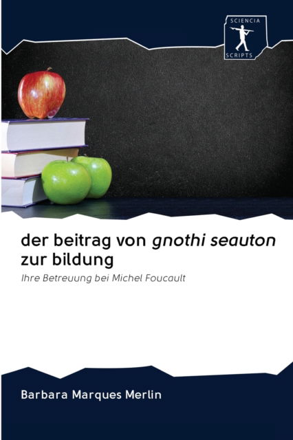 Cover for Barbara Marques Merlin · Der beitrag von gnothi seauton zur bildung (Paperback Book) (2020)