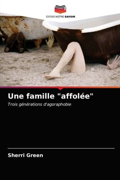 Cover for Sherri Green · Une famille &quot;affolee&quot; (Taschenbuch) (2021)