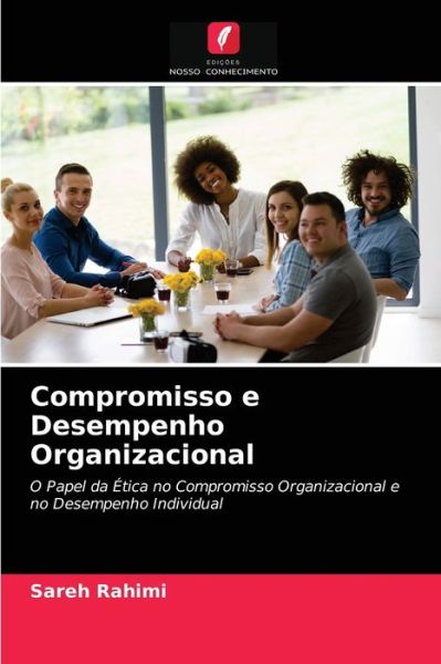 Cover for Sareh Rahimi · Compromisso e Desempenho Organizacional (Paperback Book) (2021)