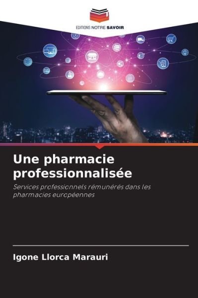 Cover for Igone Llorca Marauri · Une pharmacie professionnalisee (Paperback Bog) (2021)