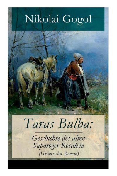 Taras Bulba - Nikolai Gogol - Bøker - E-Artnow - 9788026860709 - 1. november 2017