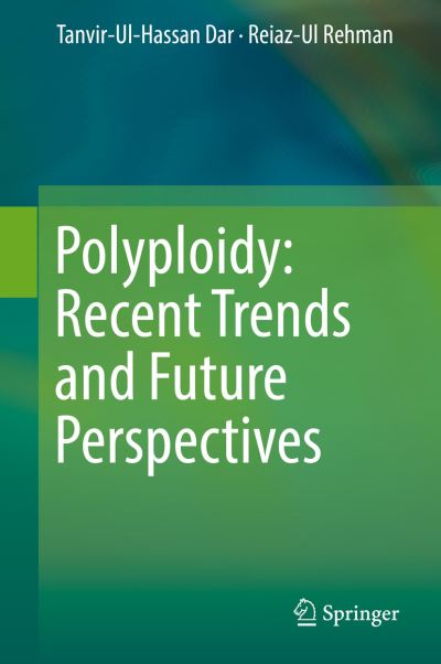 Cover for Tanvir-Ul-Hassan Dar · Polyploidy: Recent Trends and Future Perspectives (Hardcover Book) [1st ed. 2017 edition] (2017)